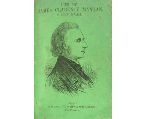 [Mangan] M'Call (John) Life of James Clarence Mangan, 8vo D. n.d. [c. 1880], orig. ptd. pict. wrappers bound in, recent hf. m