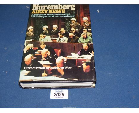 A signed Edition of ''Nuremberg - A Personal Record of The Trial of The Major Nazi War Criminals in 1945-6'', by Airey Neave,
