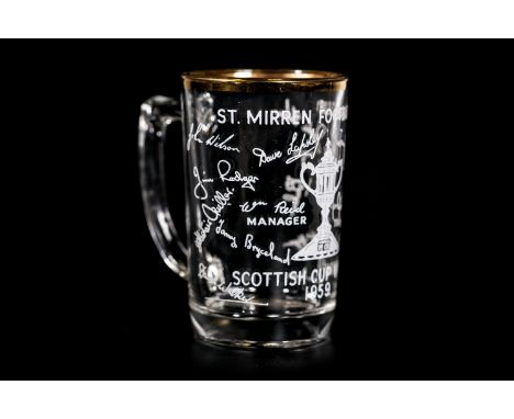 ST MIRREN F.C ., 1959 SCOTTISH CUP WINNERS COMMEMORATIVE GLASS, with a gilt rim, inscribed 'St Mirren Football Club, Cup Winn