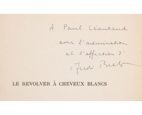 Breton (André) Le Revolver á Cheveux Blancs, first edition, signed presentation inscription from the author to Paul Léautaud 