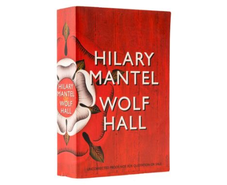 Mantel (Hilary) Wolf Hall, uncorrected proof, signed by the author on title, original wrappers, light creasing to spine with 