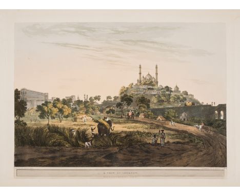 Salt (Henry) A View at Lucknow, etching and aquatint, by D. Havell, with vibrant hand-colouring, on thick Whatman wove paper 