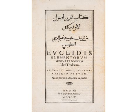 Mathematics.- Euclid. Elementorum Geometricourm Libri Tredecim, first edition in Arabic, title in Latin and Arabic, text enti