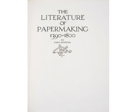 Hunter (Dard) The Literature of Papermaking 1390-1800, first edition, one of 190 copies signed by the author, 24 tipped-in fa