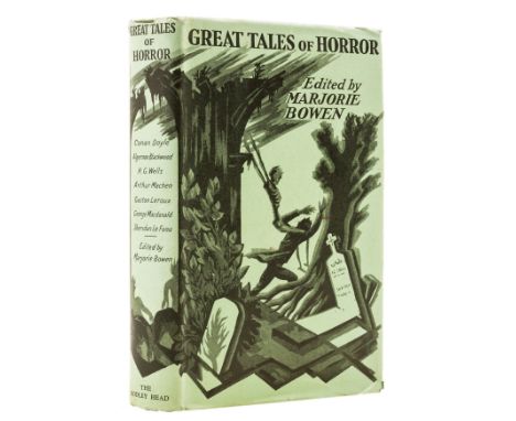 Bowen (Marjorie, editor) Great Tales of Horror, first edition, ink ownership inscription to head of title, original cloth, so