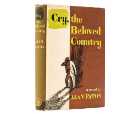 Paton (Alan) Cry, the Beloved Country. A Story of Comfort in Desolation, first edition, signed by the author on endpaper alon