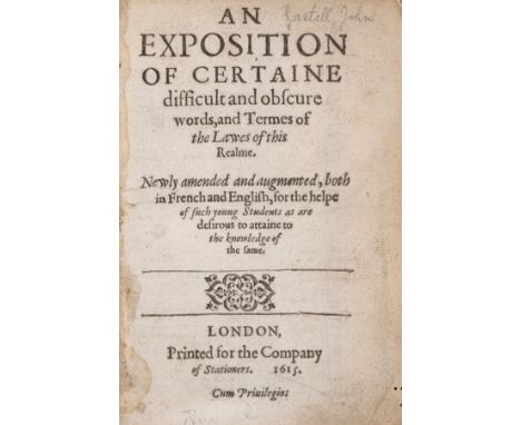 Law.- [Rastell (John)] An Exposition of Certaine difficult and obscure words, and Termes of the Lawes of this Realme, title w