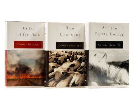 McCarthy (Cormac) [The Border Trilogy], 3 vol., comprising All the Pretty Horses, signed presentation inscription from the au