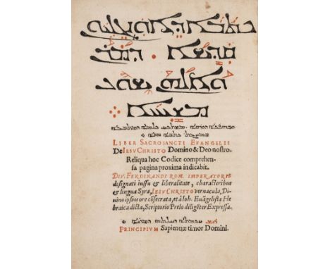 Bible, Syriac. Kethabha dh-Ewangeliyon Kaddisha... Liber sacrosancti evangelii de Jesu Christo domino &amp; deo nostro [and P