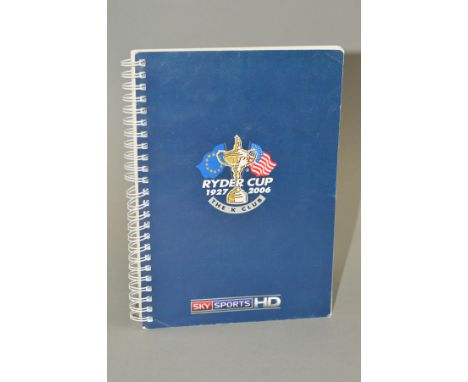 RYDER CUP 1927-2006, (The K Club), ruled notebook with Sky Sports HD logo on the front cover