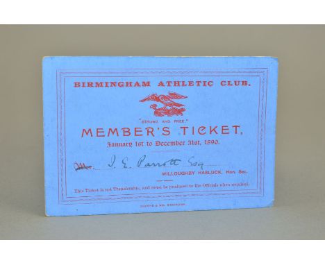 BIRMINGHAM ATHLETICS CLUB MEMBER'S TICKET, for 1st Jan to 31st Dec 1890, members name is J. E. Parrott Esquire, signed in bla