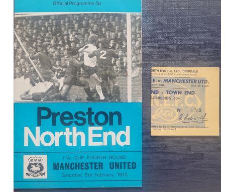 1971-72 PRESTON NORTH END V MANCHESTER UNITED FA CUP 4TH ROUND PROGRAMME &amp; TICKET
Ref DT