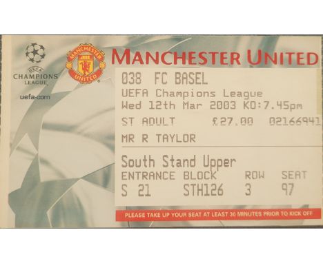 2002-03 MANCHESTER UNITED V&nbsp; FC BASEL CHAMPIONS LEAGUE TICKET
Ref MS