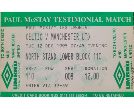 1995 CELTIC V MANCHESTER UNITED PAUL MCSTAY TESTIMONIAL TICKET
Slight fold
Ref BF