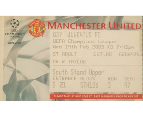 2002-03 MANCHESTER UNITED V JUVENTUS CHAMPIONS LEAGUE TICKET
Slight fold
Ref MS