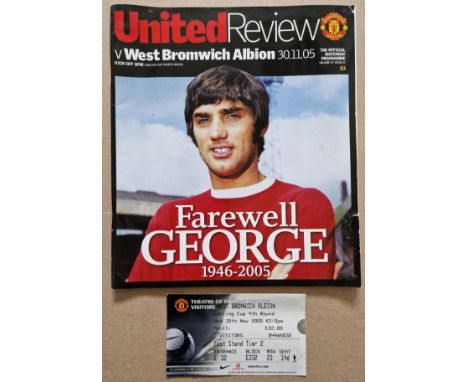 2005 MANCHESTER UNITED V WEST BROMWICH ALBION FAREWELL TO GEORGE BEST GAME PROGRAMME &amp; TICKET
Programme small tear and sl