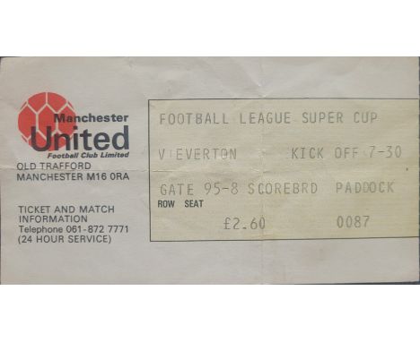1985 MANCHESTER UNITED V EVERTON FOOTBALL LEAGUE SUPER CUP TICKET
Fold
Ref DT