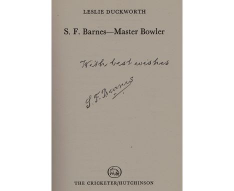 CRICKET - S.F. BARNES MASTER BOWLER BY LESLIE DUCKWORTH. SIGNED BY AUTHOR &amp; SUBJECT
First edition hardback, published 196