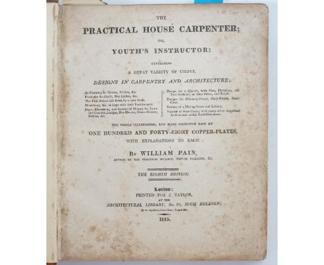 ° ° Pain, William - The Carpenter’s and Joiner’s Repository: or, A New System of Lines and Proportions for Doors, Windows, Ch
