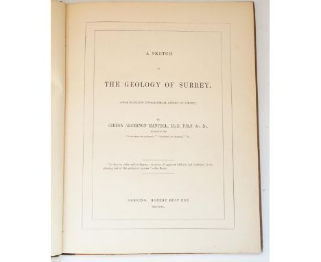 ° ° Mantell, Gideon - Sketch of the Geology of Surrey. First separate edition, 4to, 3 lithographed plates, 1 hand-coloured, p