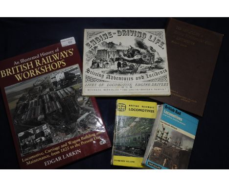 Selection of railway related books including 'Illustrated History Of British Railways Workshops', 'Engine Driving Life', 'Ian