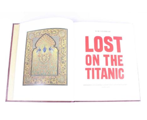Shepherd, Rob: Lost On The Titanic, The Story of the Great Omar a jewelled binding of the Ruba 'iyat of Omar Khayyam, Shepher
