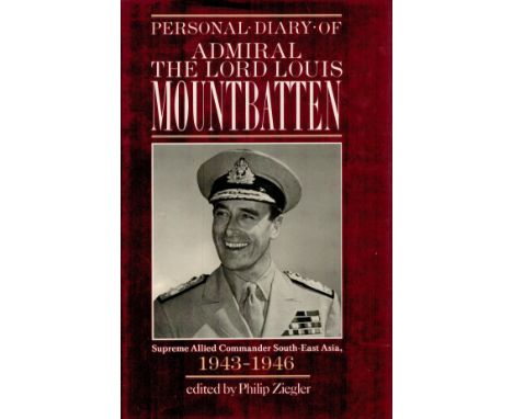 Personal Diary of Admiral The Lord Mountbatten edited by Philip Ziegler 1988 Hardback Book First Edition published by William