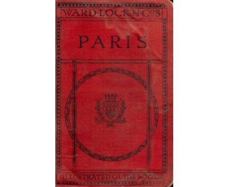 Guide to Paris and Its Environs with Large Plan of The City Ninth Edition Revised Hardback Book date unknown published by War