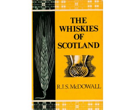 The Whiskies of Scotland by R J S McDowall Hardback Book 1967 First Edition published by John Murray some ageing good conditi