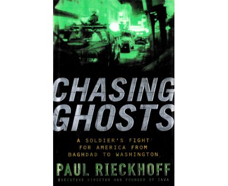 Chasing Ghosts by Paul Rieckhoff Hardback Book 2006 First edition published by New American Library (Penguin Books) some agei