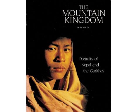 The Unknown Kingdom Portraits of Nepal and the Gurkhas by B M Niven Softback Book 1987 First Edition published by World Wide 