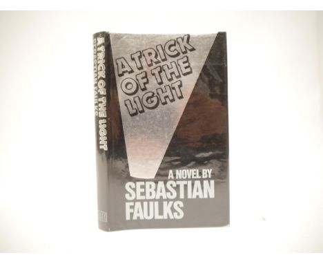 Sebastian Faulks: 'A Trick of the Light', London, The Bodley Head, 1984, 1st edition, original black cloth lettered in silver