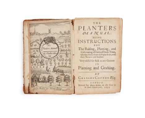 Cotton, Charles The Planters Manual London: Henry Brome, 1675. First edition, small 8vo, [2], 139; engraved frontispiece, old