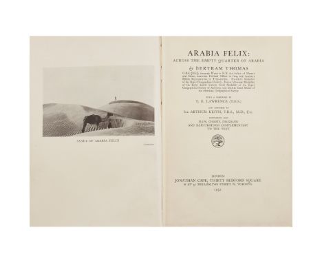 Thomas, Bertram Arabia Felix London: Jonathan Cape, 1932. First edition, 8vo, signed and inscribed by the author on the free-