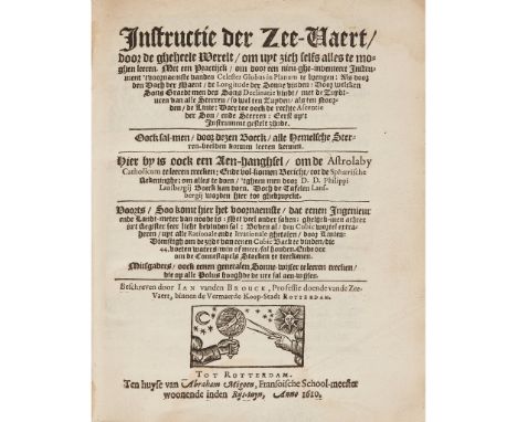 van den Brouck, Jan Instructie der Zee-Vaert door de geheele Werelt... Rotterdam: Abraham Migoen, 1610. Small 4to, second edi