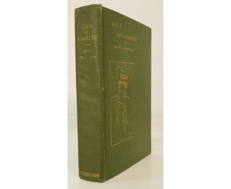Maugham, William Somerset Liza of Lambeth London: T. Fisher Unwin, 1897. First edition, 8vo, original pictorial green cloth, 