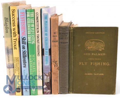 Ten Fishing Books - Red Palmer Practical Treatise on Fly Fishing 1888 James Tayler, Sunshine and the Dry Fly 1924 J.W Dunne, 