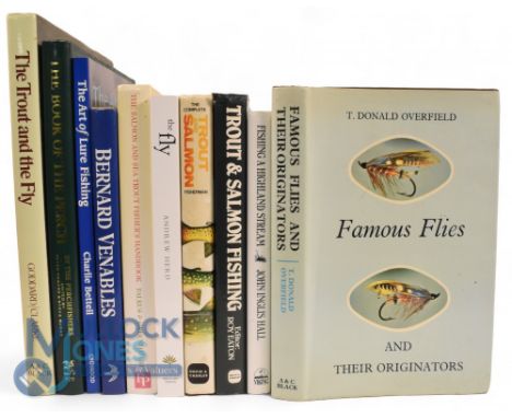 Ten Fishing Books - Famous Flies and their Originators 1972 T. Donald Overfield, Fishing A Highland Stream 1987 John Inglis H
