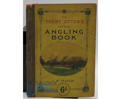 1910 The Trent Otter's Little Angling Book, J W Martin, in good condition, slight browning to inside pages otherwise G+