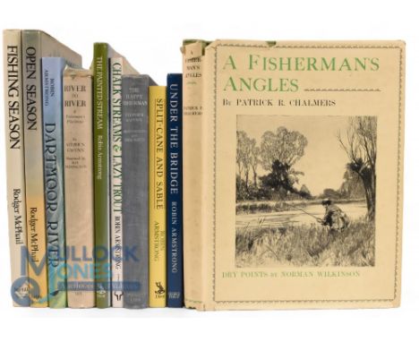 Ten Fishing Books - A Fisherman's Angles 1931 Patrick R Chalmers, Under the Bridge 1991 Robin Armstrong, Split-Cane and Sable