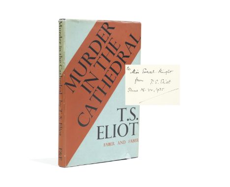 ELIOT (T.S.)Murder in the Cathedral, FIRST EDITION, AUTHOR'S PRESENTATION COPY, INSCRIBED 'To Miss Everal Knight from T.S. El