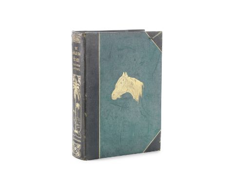 TWEEDIE (WILLIAM)The Arabian Horse. His Country and People with Portraits of Typical or Famous Arabians, FIRST EDITION, NUMBE