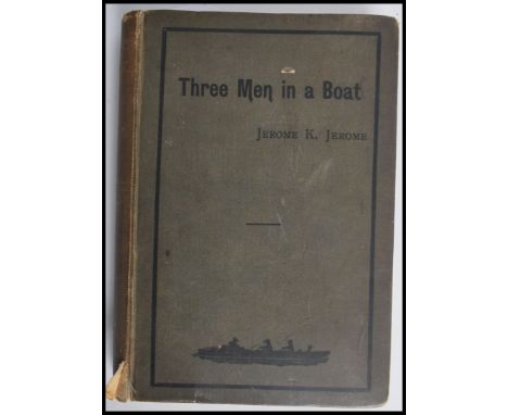 Jerome K Jerome; Three Men In A Boat .Scarce First Edition hard cover book. Arrowsmith, 1899, Bristol. Complete, with illustr