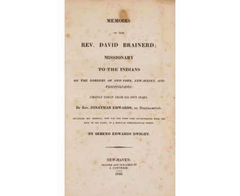 NO RESERVE Edwards (Rev. Jonathan) Memoirs of the Rev. David Brainerd; Missionary to the Indians, edited by Sereno Edwards Dw