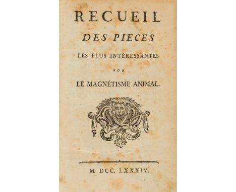 NO RESERVE Animal Magnetism.- [Mesmer (Franz) &amp; others.] Recueil des Pieces les Plus Intéressantes sur le Magnétisme Anim