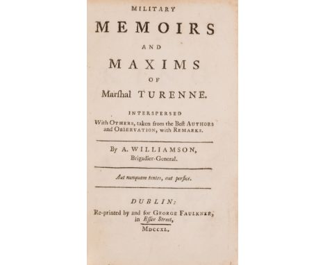 NO RESERVE Military.- Williamson (Brig.-Gen. A., editor) Military Memoirs and Maxims of Marshal Turenne, first Dublin edition