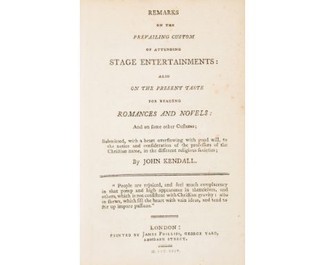 NO RESERVE Theatre.- Kendall (John) Remarks on the Prevailing Custom of Attending Stage Entertainments, first edition, half-t