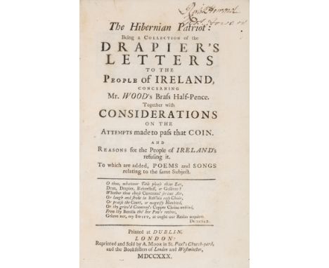 Ireland.- [Swift (Jonathan)] The Hibernian Patriot: being a collection of the Drapiers Letters to the People of Ireland, conc