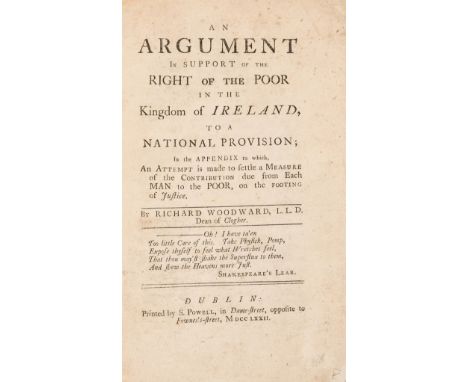 Ireland.- Woodward (Richard) An Argument in Support of the Right of the Poor in the Kingdom of Ireland, to a National Provisi