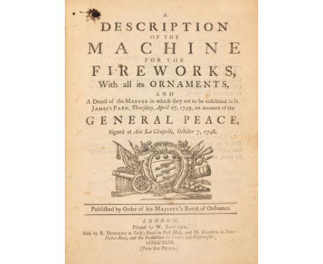 Royal Fireworks.- Board of Ordnance. A Description of the Machine for the Fireworks, with all its Ornaments: and a Detail of 